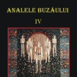 Analele Buzăului IV