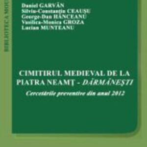 Cimitirul medieval de la Piatra Neamț – Dărmănești