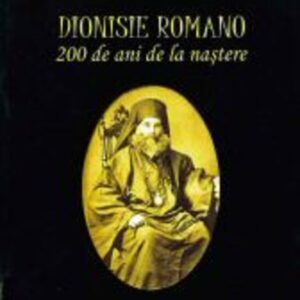 Dionisie Romano, 200 de ani de la naștere
