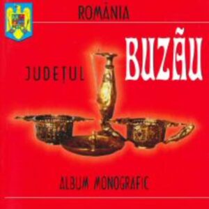 Județul Buzău. Album monografic