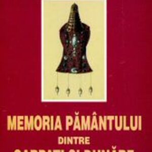 Memoria Pământului dintre Carpați și Dunăre