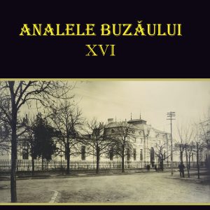 Analele Buzăului XVI